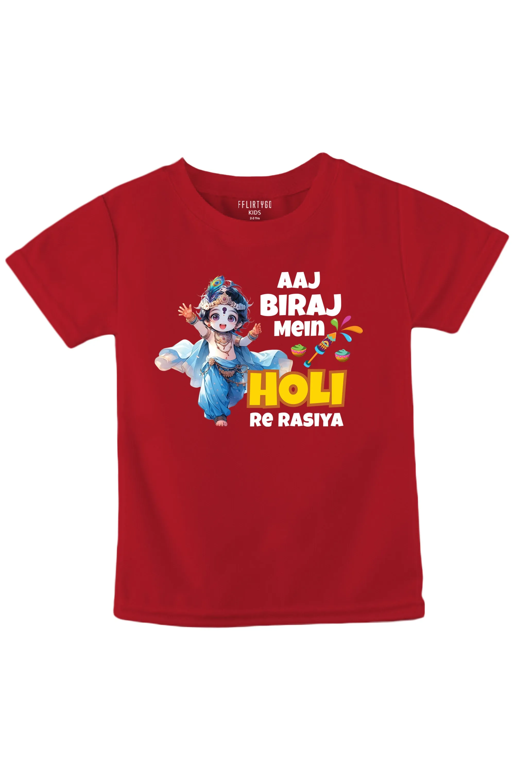 Aaj Biraj Mei Holi Re Rasiya Kids T Shirt