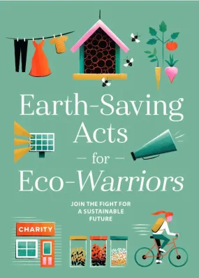 Earth Saving Acts for Eco Warriers