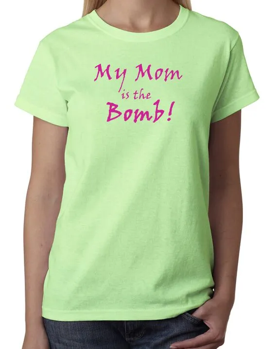 My Mom is the Bomb!! T-shirt - Mother's Day